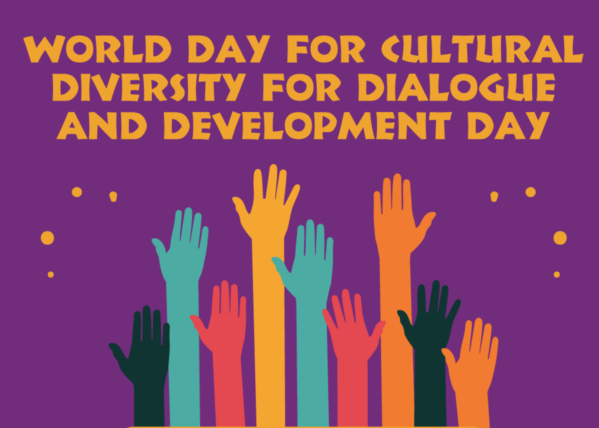 This day aims to promote cultural diversity, understanding, and dialogue among people worldwide.